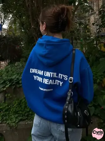 Blue Hoodie with “Dream Until It’s Your Reality” Print
